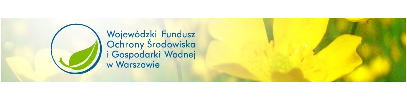 Wojewódzki Fundusz Ochrony Środowiska i Gospodarki Wodnej w Poznaniu Wojewódzki Fundusz Ochrony Środowiska i Gospodarki Wodnej w Poznaniu