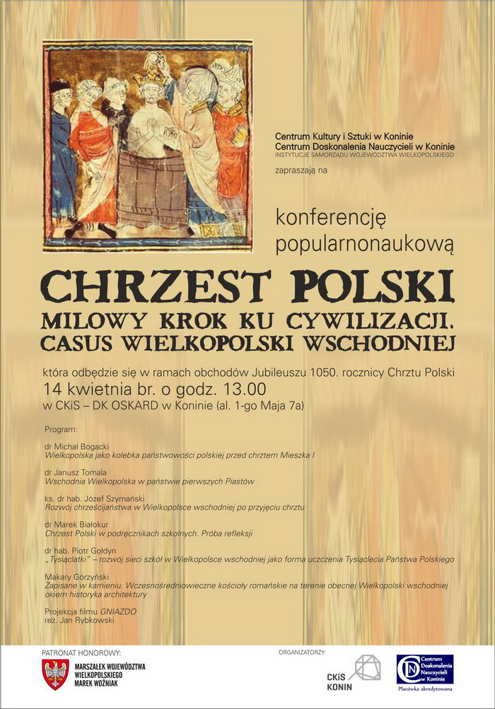 Konferencja popularnonaukowa pt. "Chrzest Polski milowy krok ku cywilizacji. Casus Wielkopolski wsch
