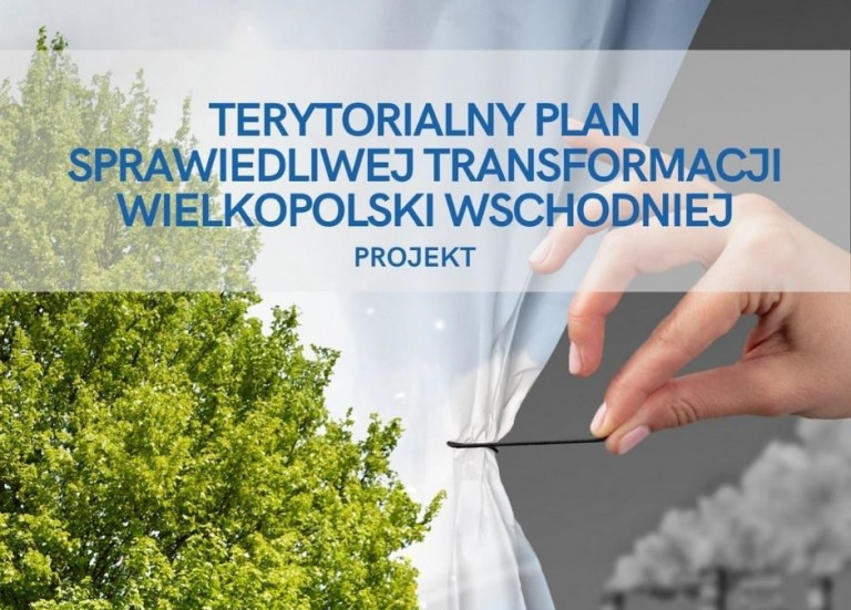 Terytorialny Plan Sprawiedliwej Transformacji Wielkopolski Wschodniej - grafika promująca projekt