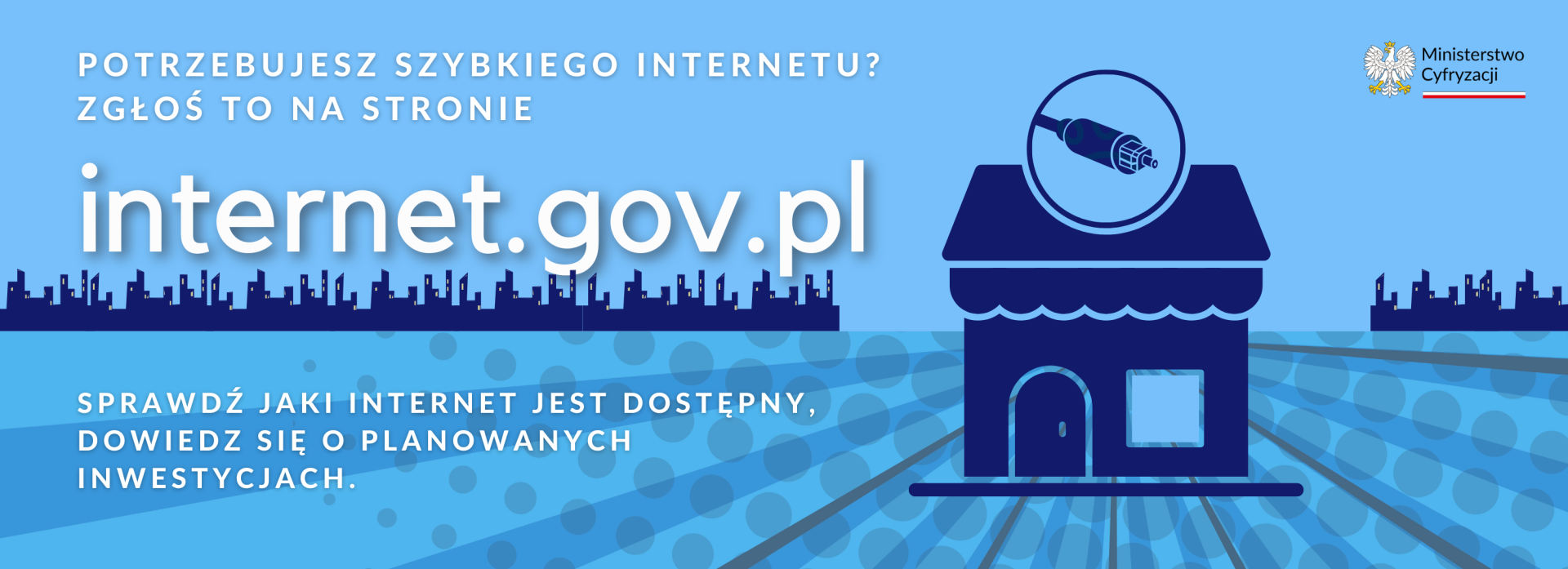 Plakat strony www.internet.gov.pl. Po prawej stronie jest domek ze znakiem łącza internetowego.